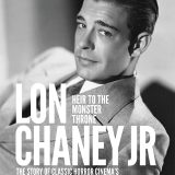 Lon Chaney Jr: Heir to the Monster Throne Biography Magazine