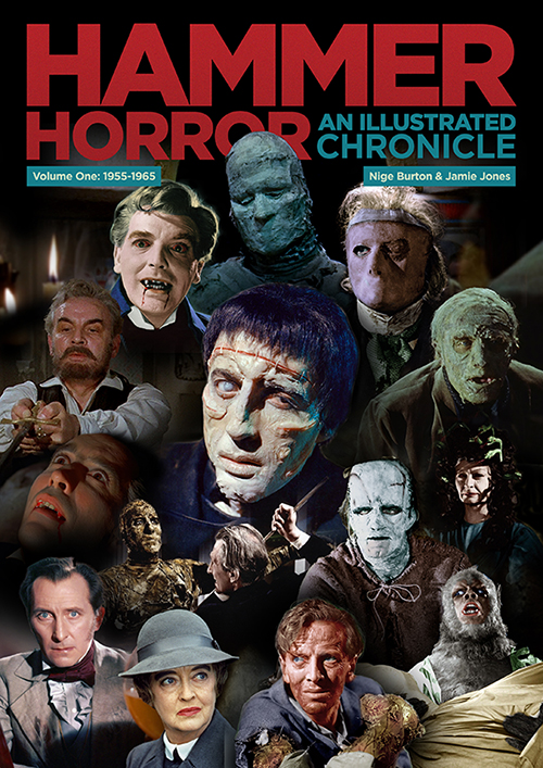 Hammer Horror: An Illustrated Chronicle Volume One 1955-1965