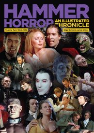Hammer Horror: An Illustrated Chronicle Volume 2 1966-2019