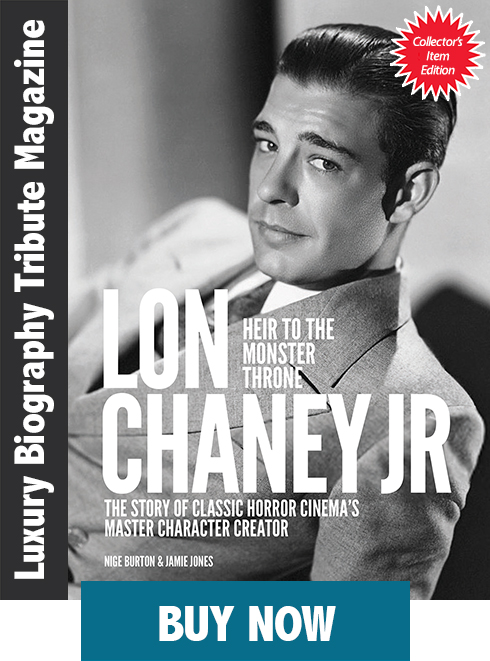 Lon Chaney: Heir to the Monster Throne Biography Guide Magazine