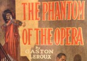 The Phantom of the Opera (Gaston Leroux 1910)