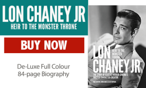 Lon Chaney: Heir to the Monster Throne Biography Guide Magazine