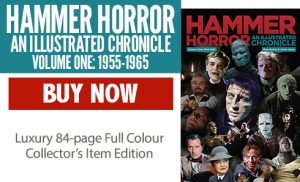 Hammer Horror: An Illustrated Chronicle Volume One 1934-1965